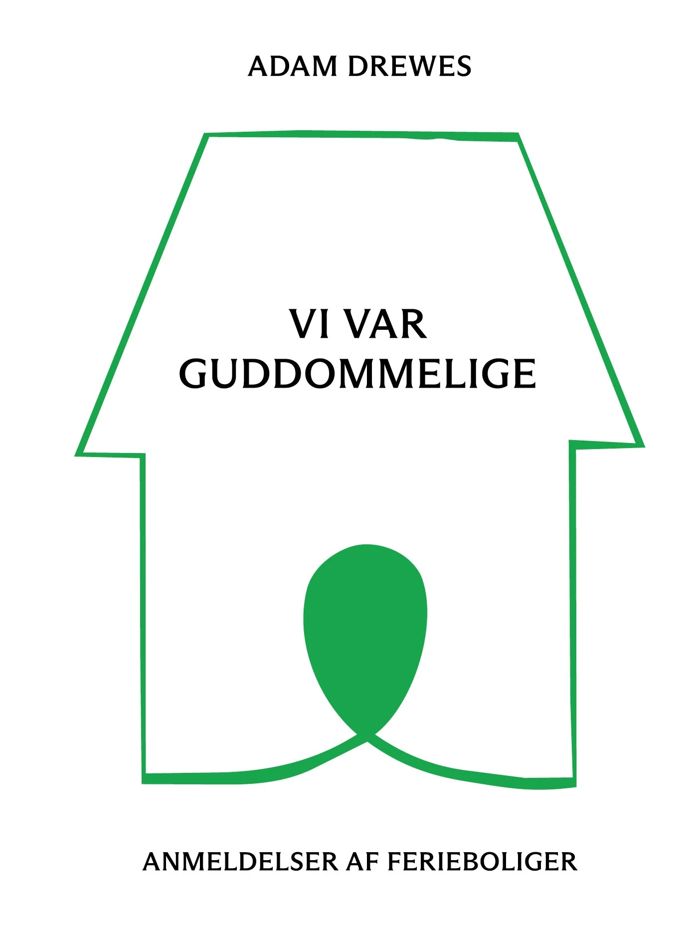 Vi var guddommelige