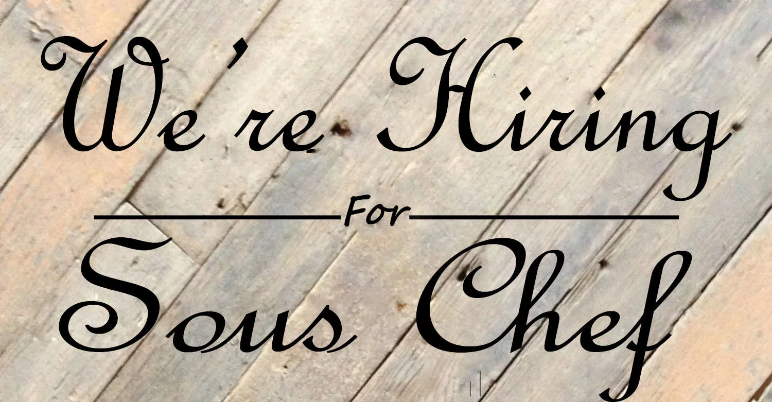 We're Hiring For Sous chef