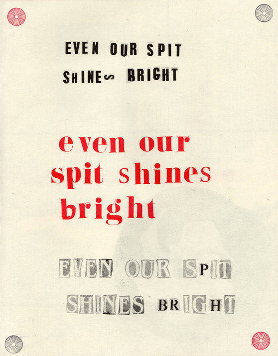Even Our Spit Shines Bright