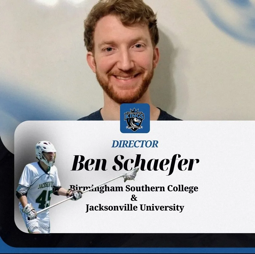 Get to know our Commonwealth Kings Directors:

Ben Schaefer serves as Co-Founder and Director of Commonwealth Kings Lacrosse. A graduate of Tates Creek High School, Schaefer was a two-time All-State selection and High School All-American before conti