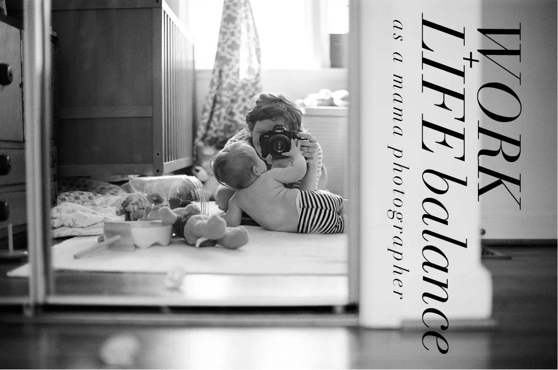 work+life balance as a mama photographer | lily glass