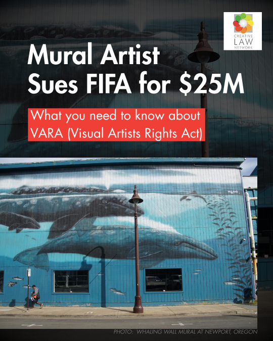 Mural Artist Sues FIFA for $25M: What you need to know about VARA (Visual Artists Rights Act)