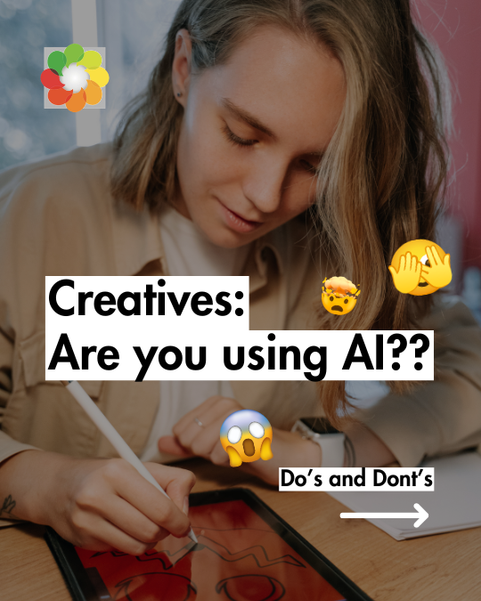 Creatives are you using AI? (Do's and Dont's)