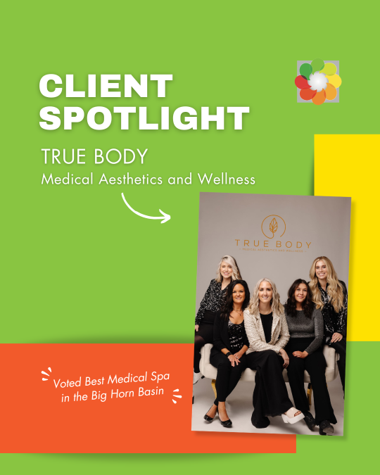 Client Spotlight: True Body Medical Aesthetics &amp; Wellness