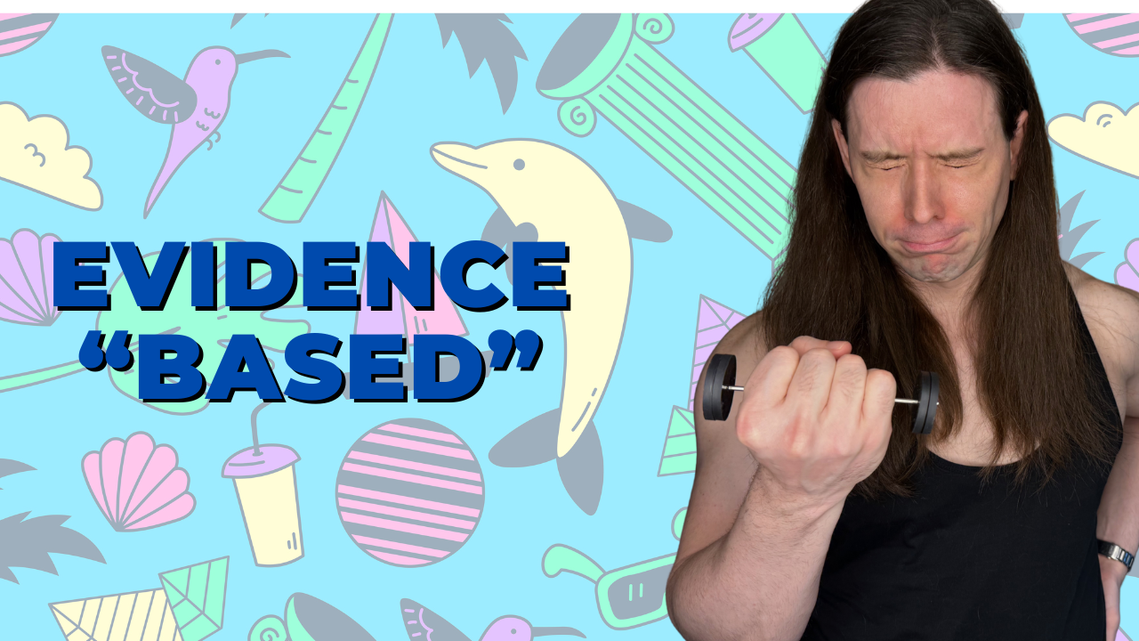 Why I'm NOT An Evidence-Based Lifter