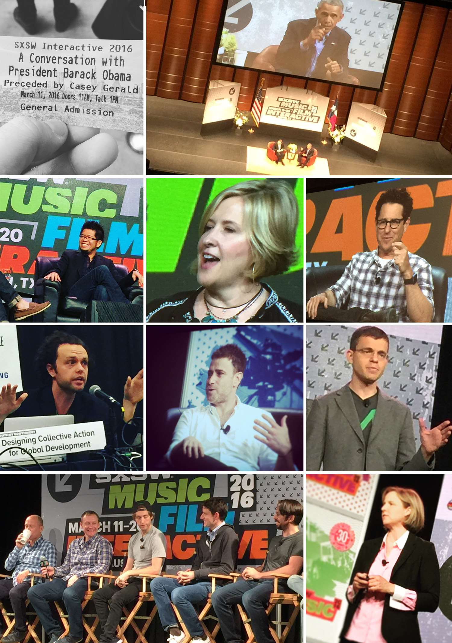 With more than 3,000 speakers, SXSW can be overwhelming! Here's some of my favorites this year. (Top row) President Barack Obama (2nd row) YouTube founder, Steve Chen; film director and producer, JJ Abrams; scholar, author and speaker, Dr. Brene Brown (3rd row) United Nations' innovator, Brent Dixon; Slack founder, Stewart Butterfield; Affirm founder, Max Levchin (4th row) creators and cast of HBO's Silicon Valley, White House CTO, Megan Smith. 