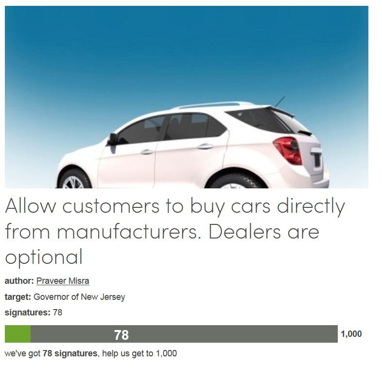 Petition #15: Allow Customers To Buy Cars Directly From Manufacturers. Dealers Are Optional