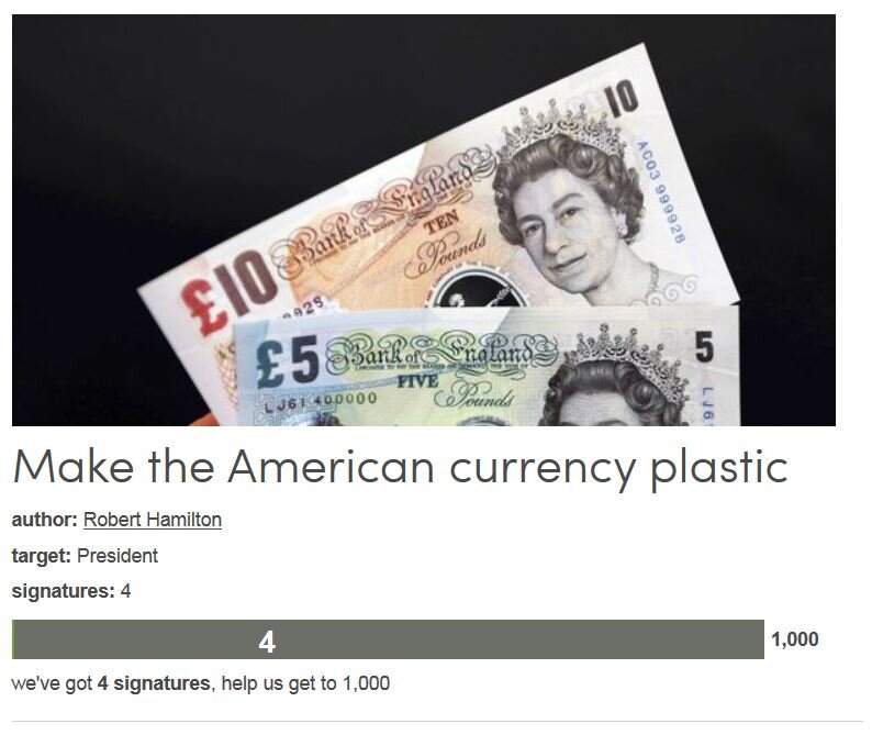 Petition #102: Make The American Currency Plastic