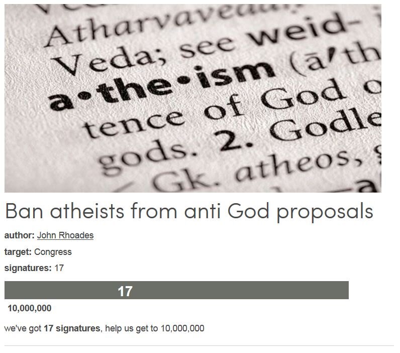 Petition #109: Ban Atheists From Anti God Proposals.