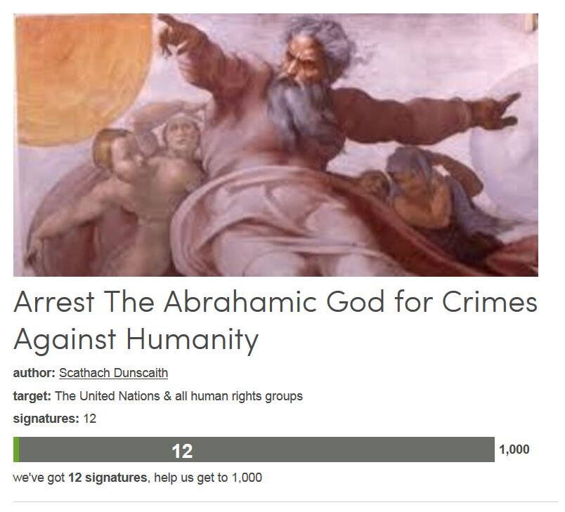 Petition #158: Arrest The Abrahamic God For Crimes Against Humanity