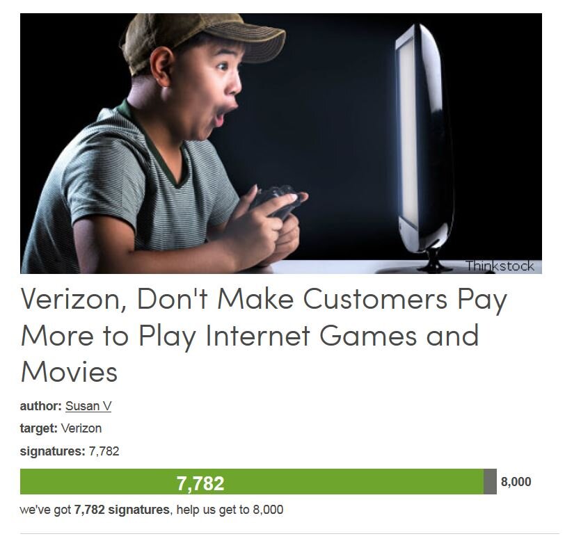 Petition #255: Verizon, Don't Make Customers Pay More To Play Internet Games And Movies