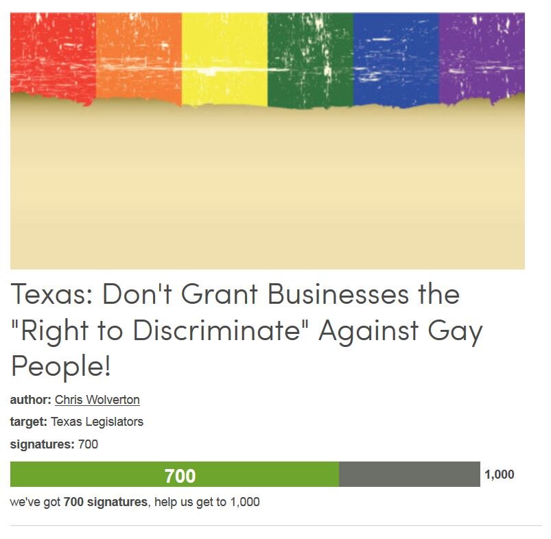Petition #263: Texas: Don't Grant Businesses The "Right To Discriminate" Against Gay People!