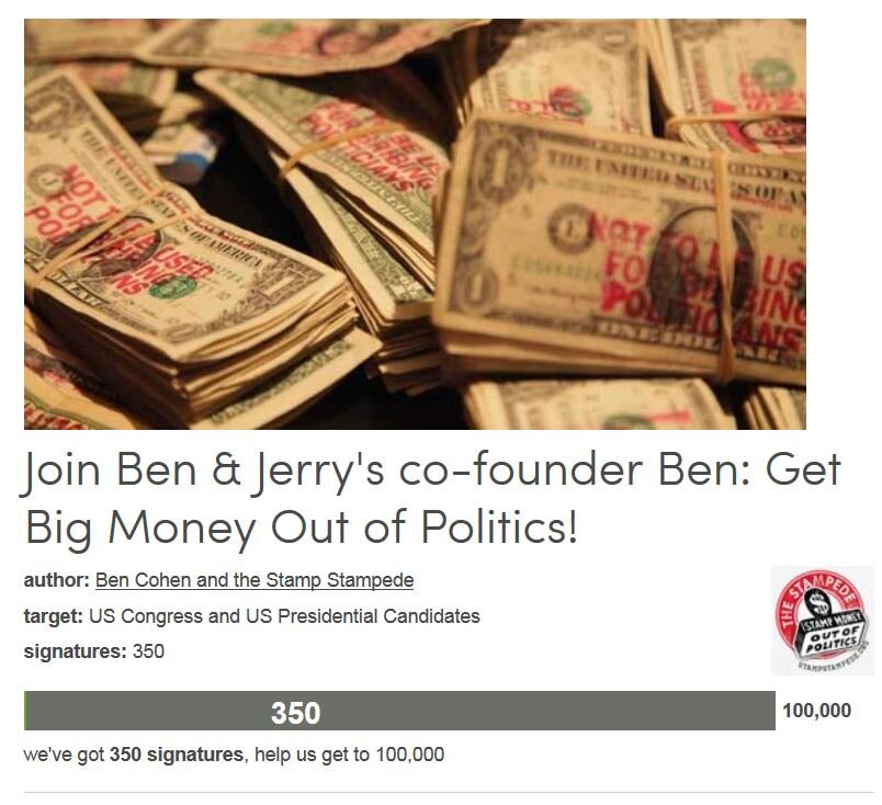 Petition #340: Join Ben &amp; Jerry's Co-Founder Ben: Get Big Money Out Of Politics!