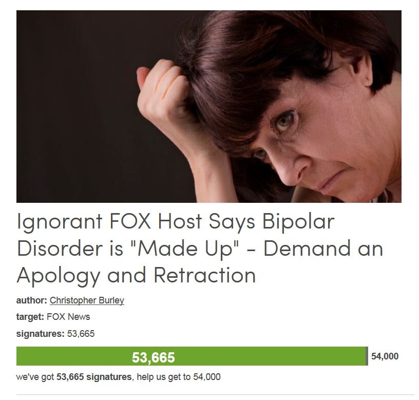 Petition #352: Ignorant FOX Host Says Bipolar Disorder Is "Made Up" - Demand An Apology And Retraction