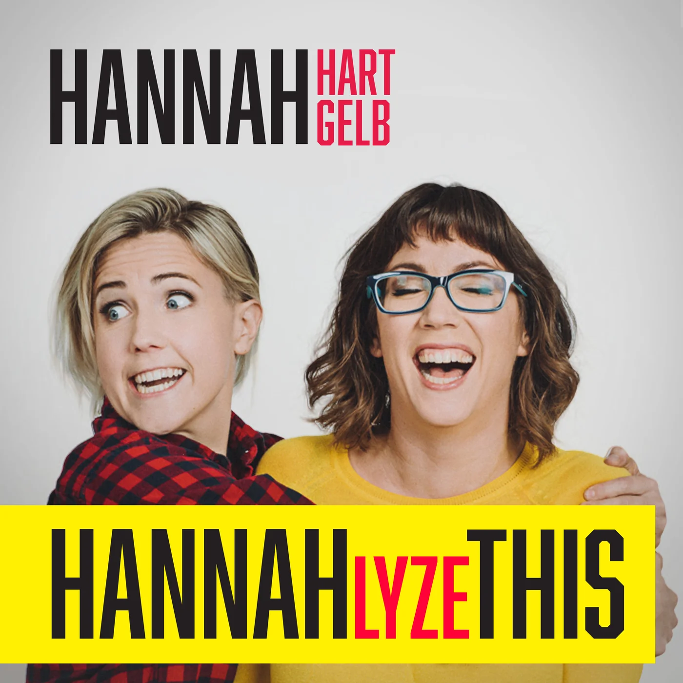 Hannahlyze This with Hannah Hart and Hannah Gelb