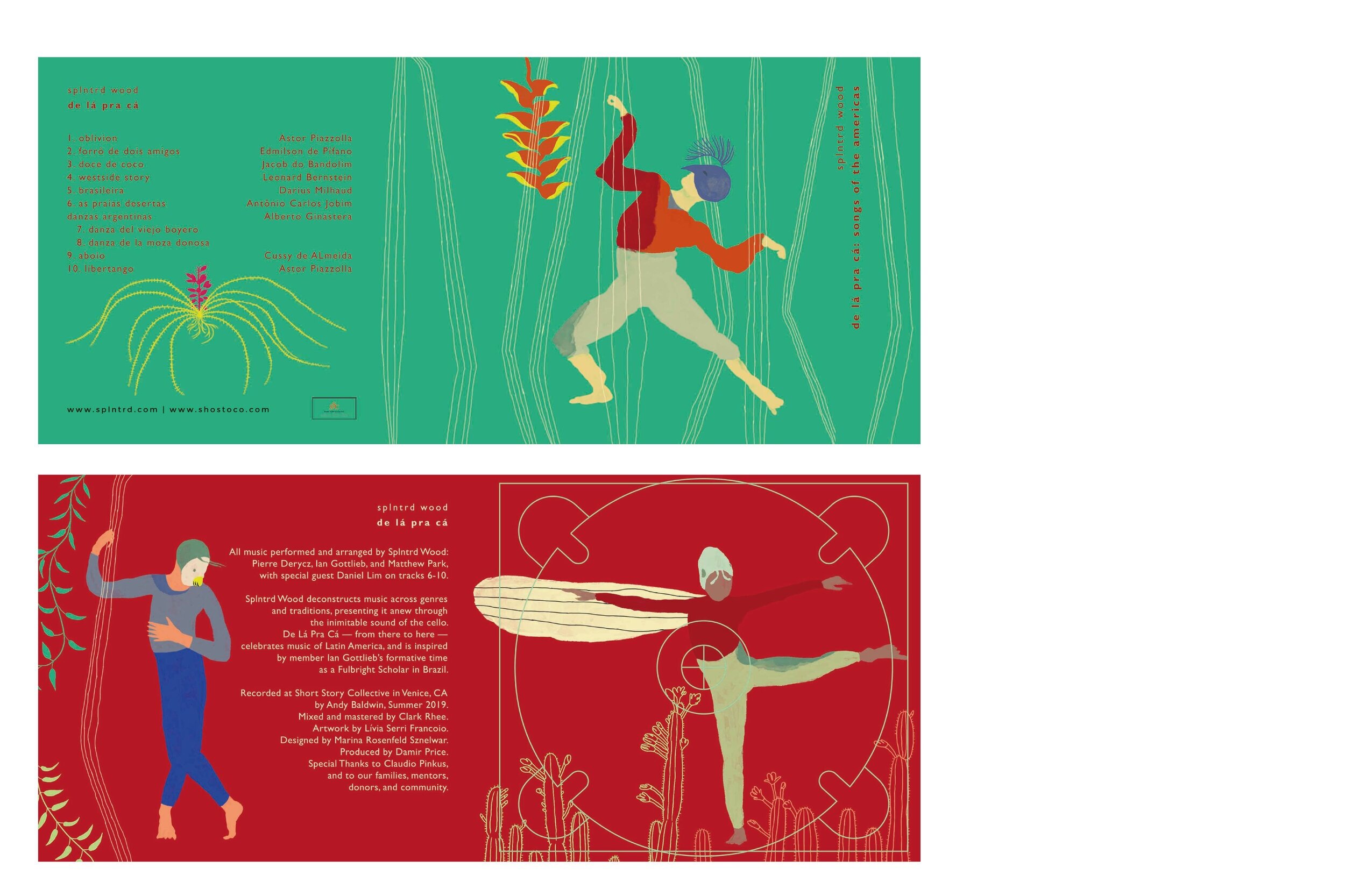   Splntrd Wood  2020  Encarte &amp; CD para o primeiro álbum do Splntrd Wood! Feito em parceria com a ilustradora Livia Lhama  ‘De lá pra cá : Songs of the Americas'  Trio de violoncelistas de Los Angeles que celebra a música do Brasil e da América L