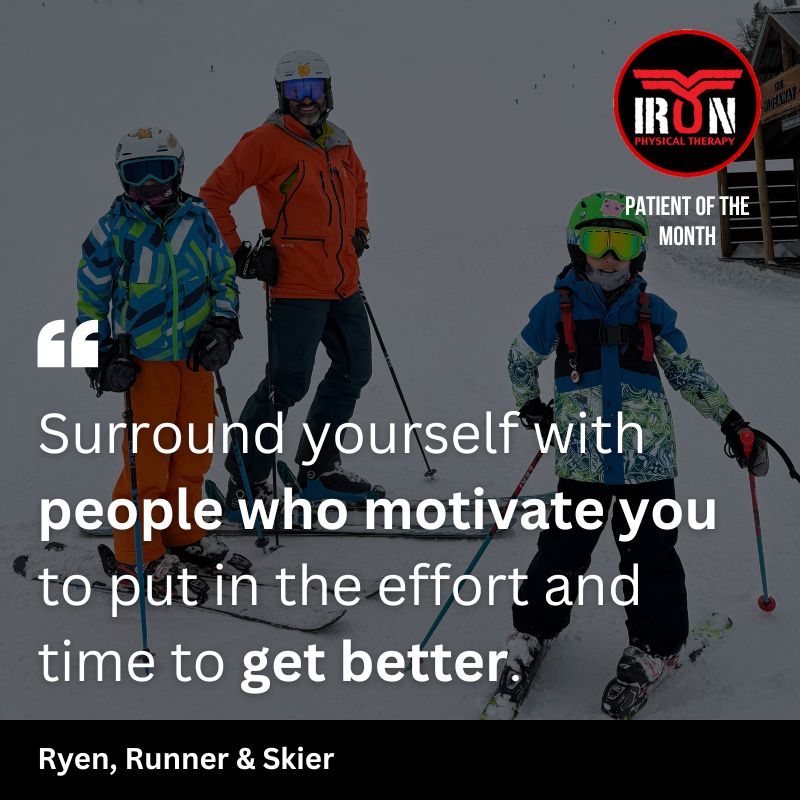 Dad, wife and child skiing with a quote from a PT patient of the month