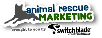 Animal Rescue Marketing: social media, fundraising & blogging strategies to save lives