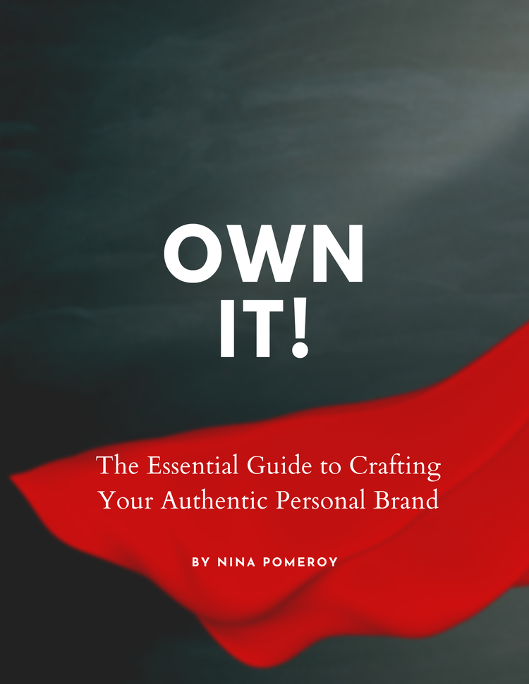 Own-It: The Essential Guide to Crafting Your Authentic Personal Brand, a book by Nina Pomeroy