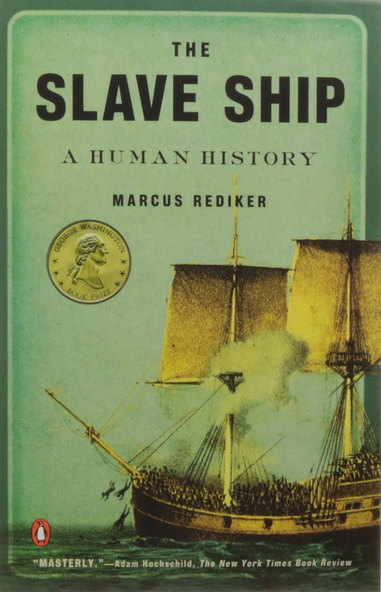 The Slave Ship A Human History Rediker, Marcus 2007