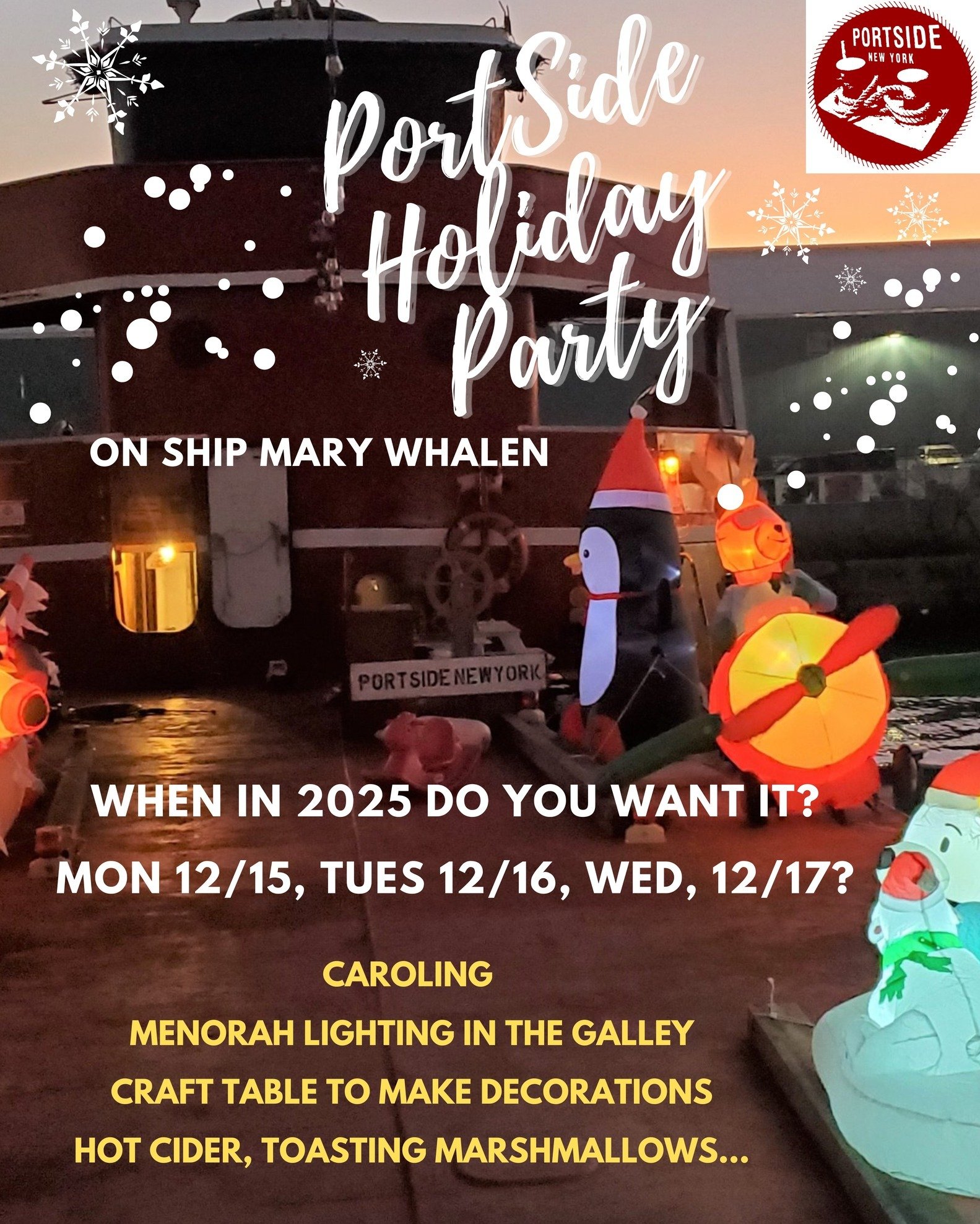 What&rsquo;s best date for December holiday: party Mon 12/15, Tues 12/16, Wed, 12/17?  PortSide is again planning such a party on our ship #MaryWhalen with a craft table for making holiday ornaments, mulled cider, Christmas carols, lighting a menorah