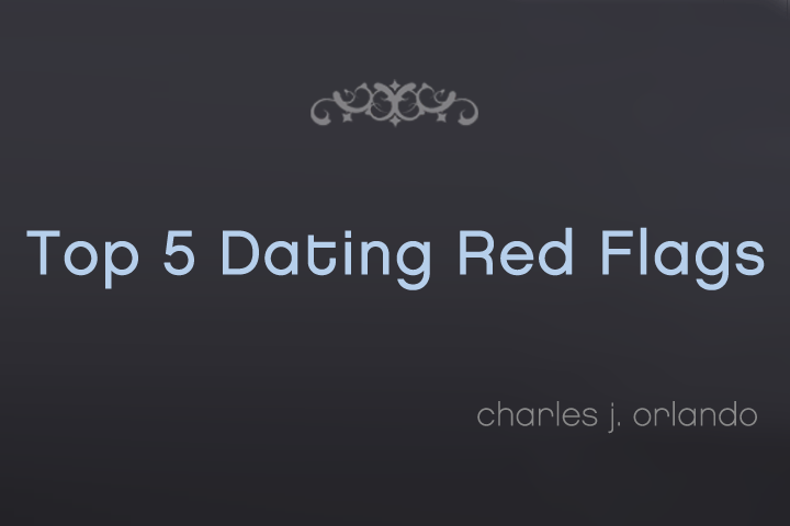 The Top 5 Dating Red Flags