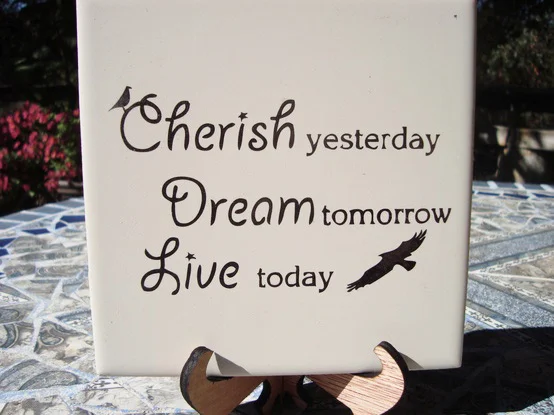 Cherish, Dream and Live