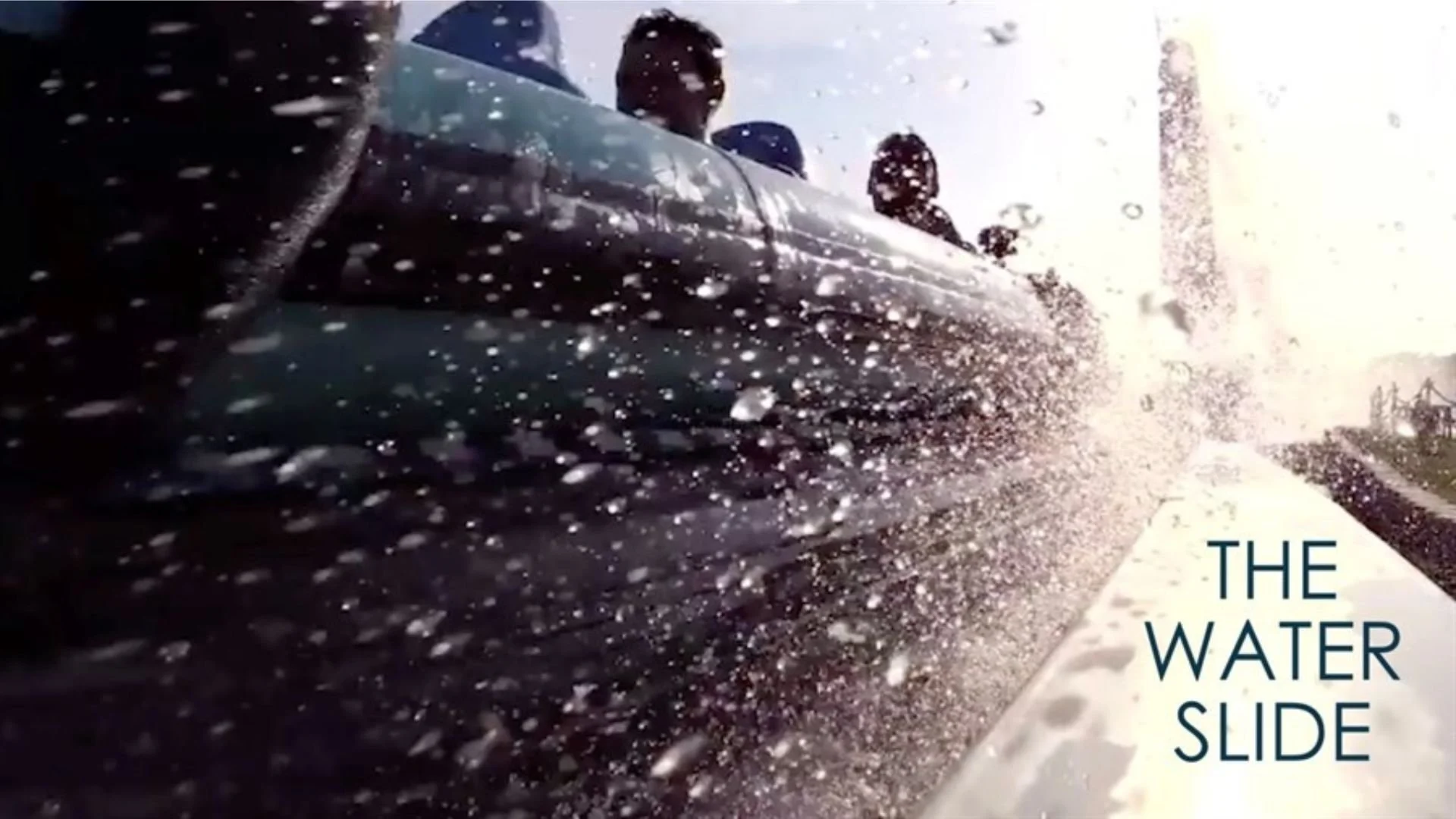 THE WATERSLIDE