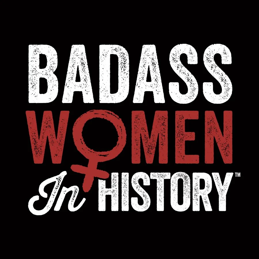 Badass Woman in History