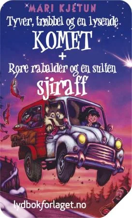 kjetun-mari-tyver-trobbel-og-en-lysende-komet og sjiraff .jpg