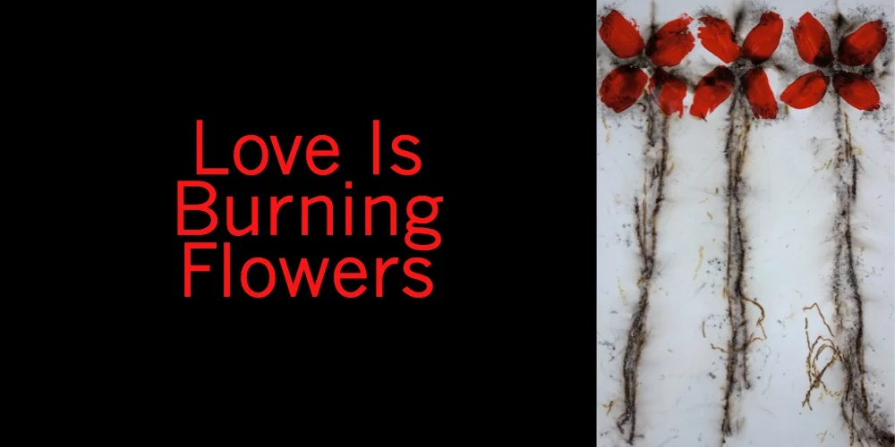 Love Is Burning Flowers Selected For One Inspired Evening!