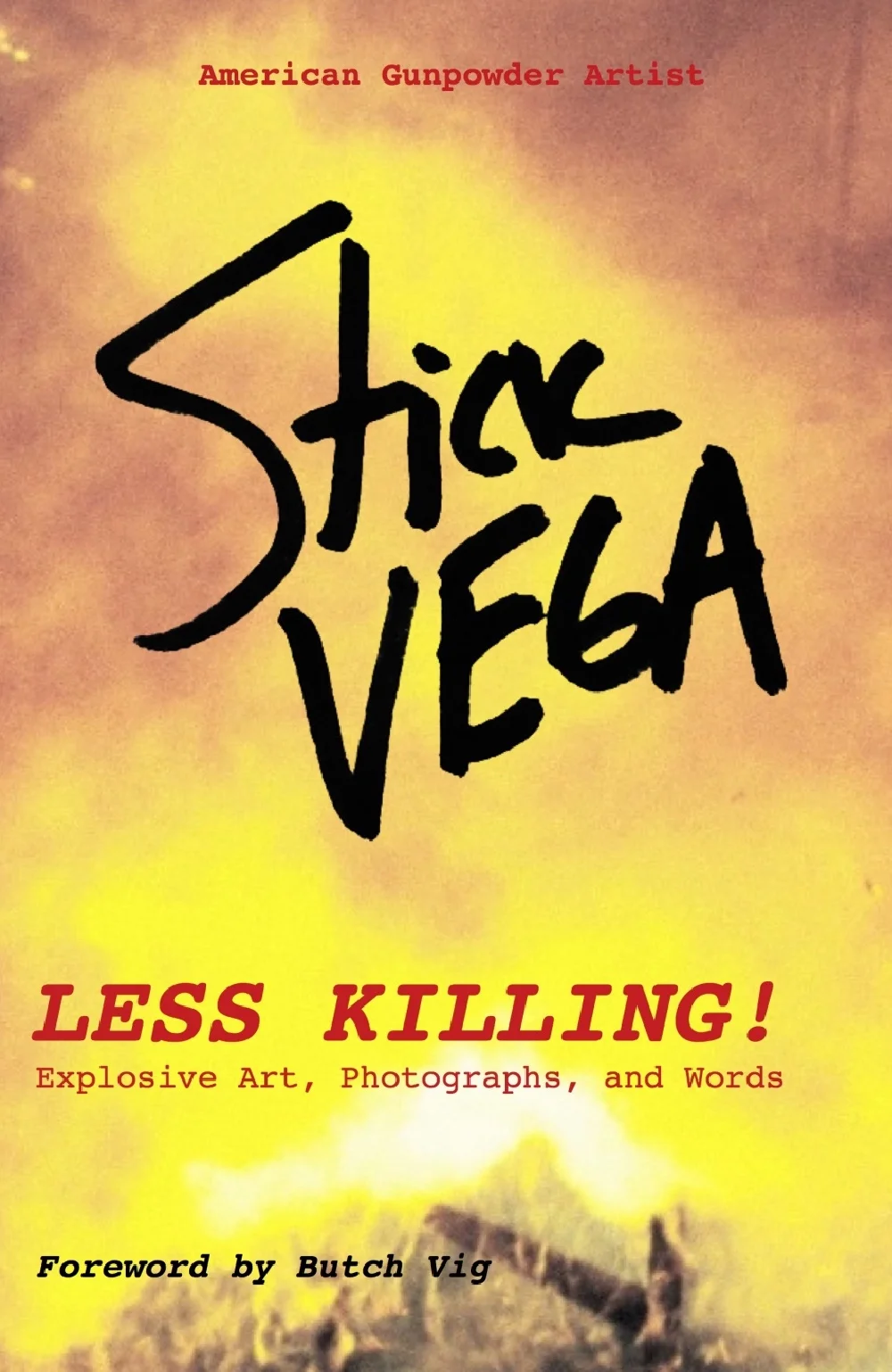 LESS KILLING by Stick Vega