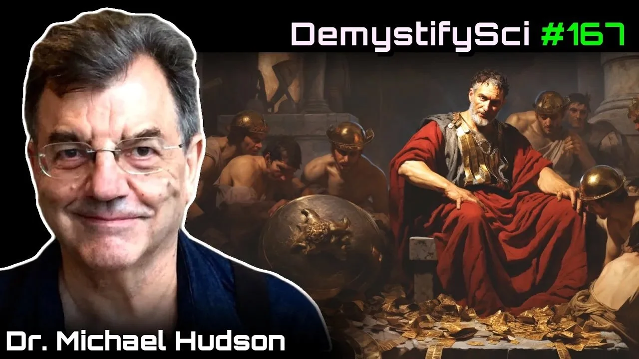 DSPod # 167 & 168 - Debt, Empires, Oligarchs and a More Perfect State: Michael Hudson
