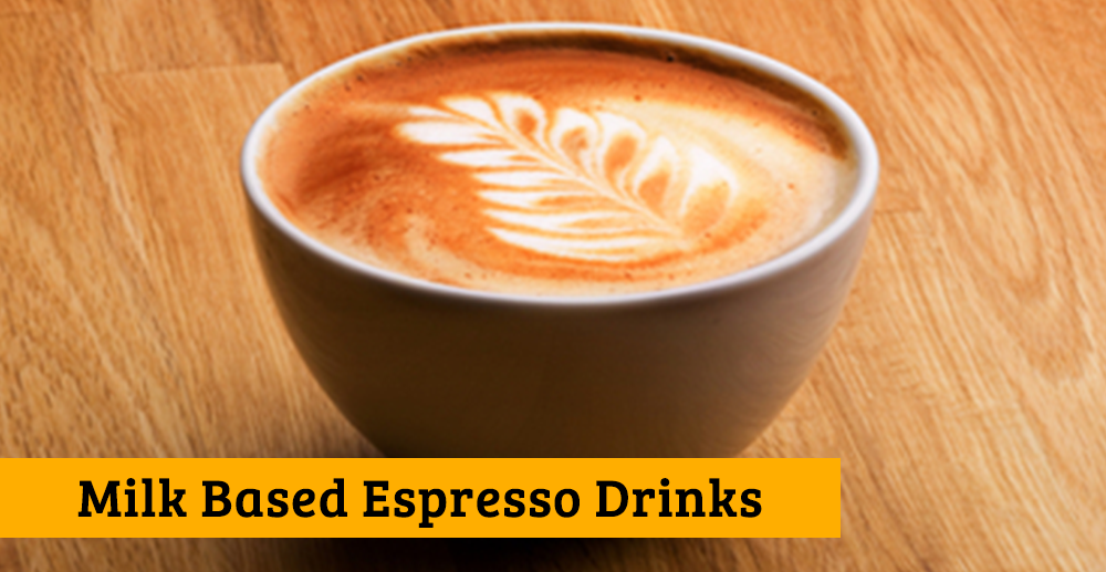 Milk Based Espresso Drinks