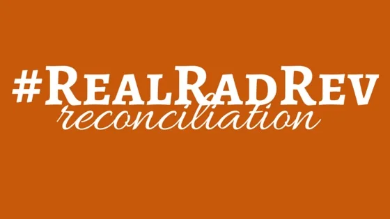 Lets Talk About Radical Reconciliation
