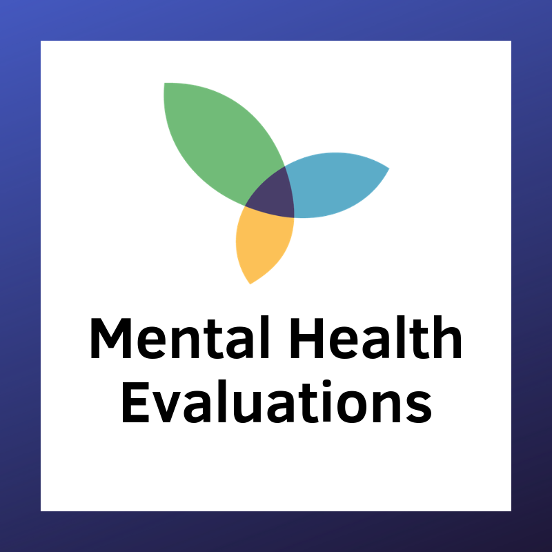 Mental Health Evaluations