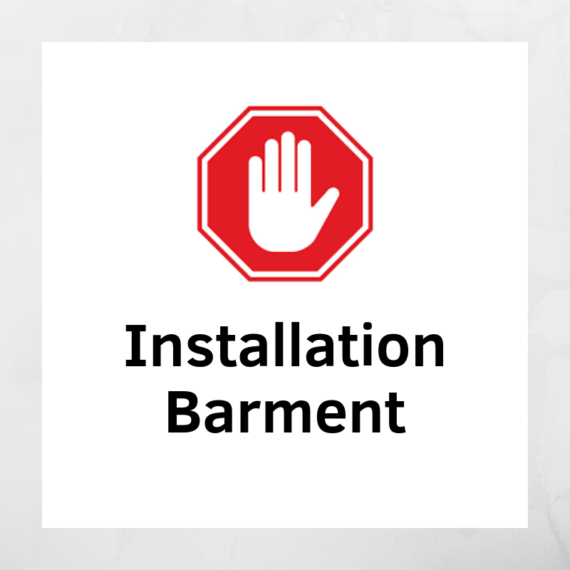 Installation Barment