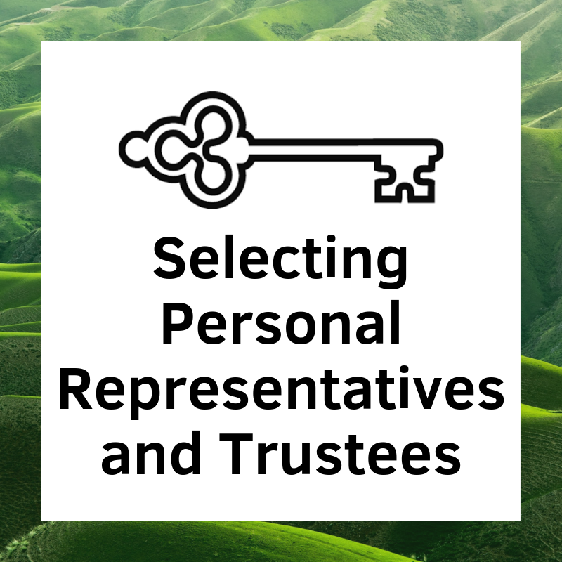 Selecting Personal Representatives and Trustees