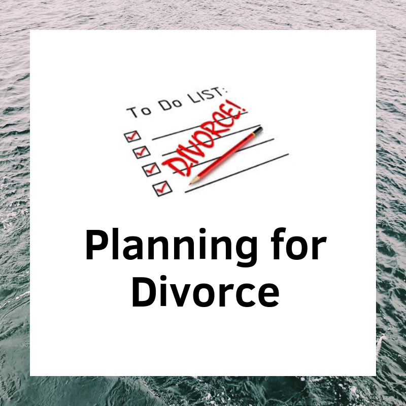 Planning for Divorce
