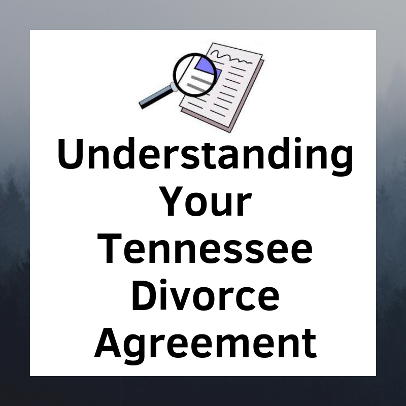 Understanding Your Tennessee Divorce Agreement