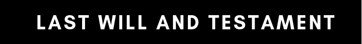 LAST WILL AND TESTAMENT (1).png