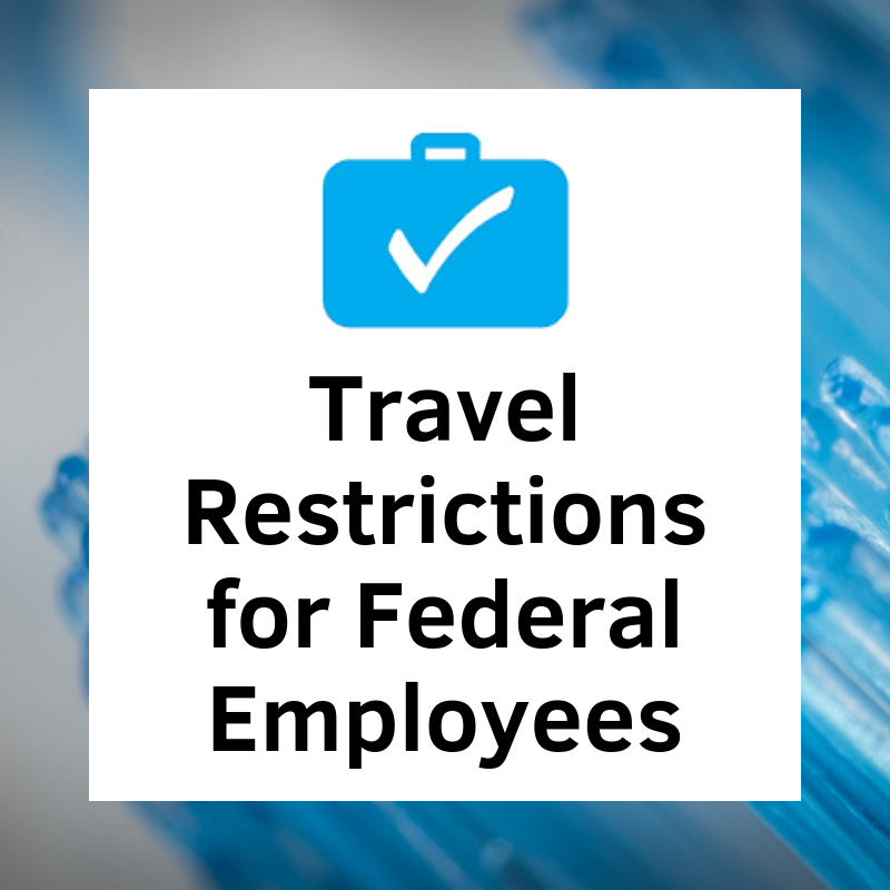 Travel Restrictions for Federal Employees