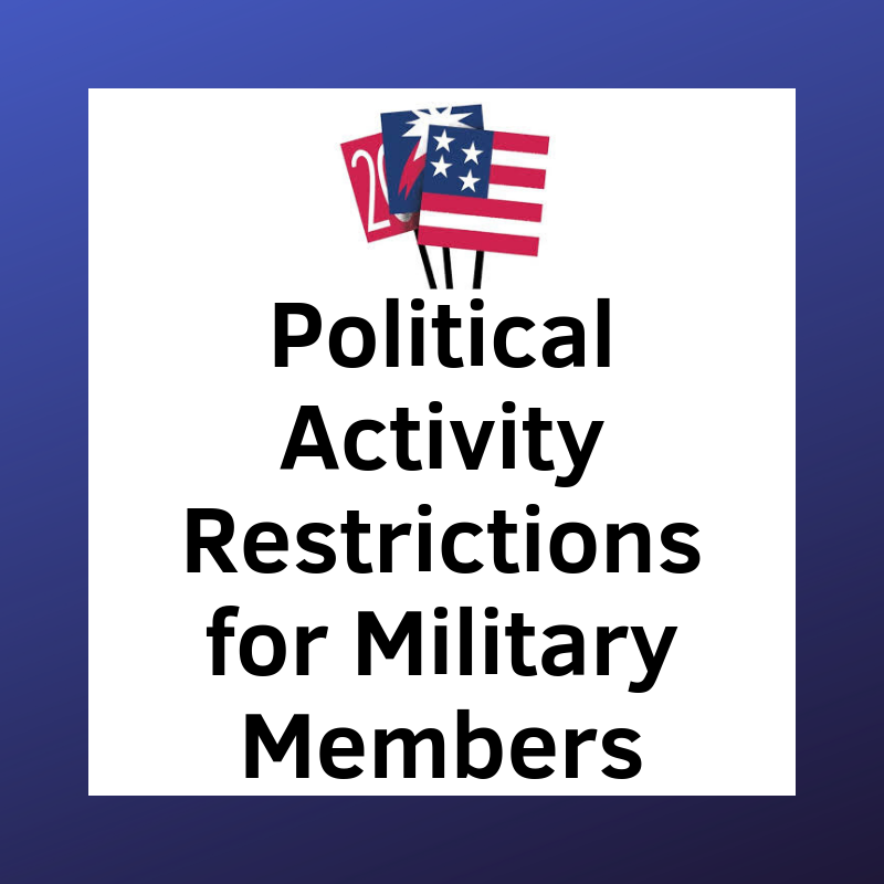 Political Activity Restrictions for Military Members