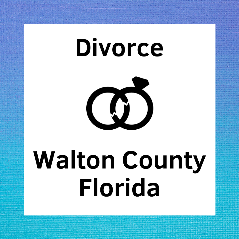 Divorce in Walton County, Florida