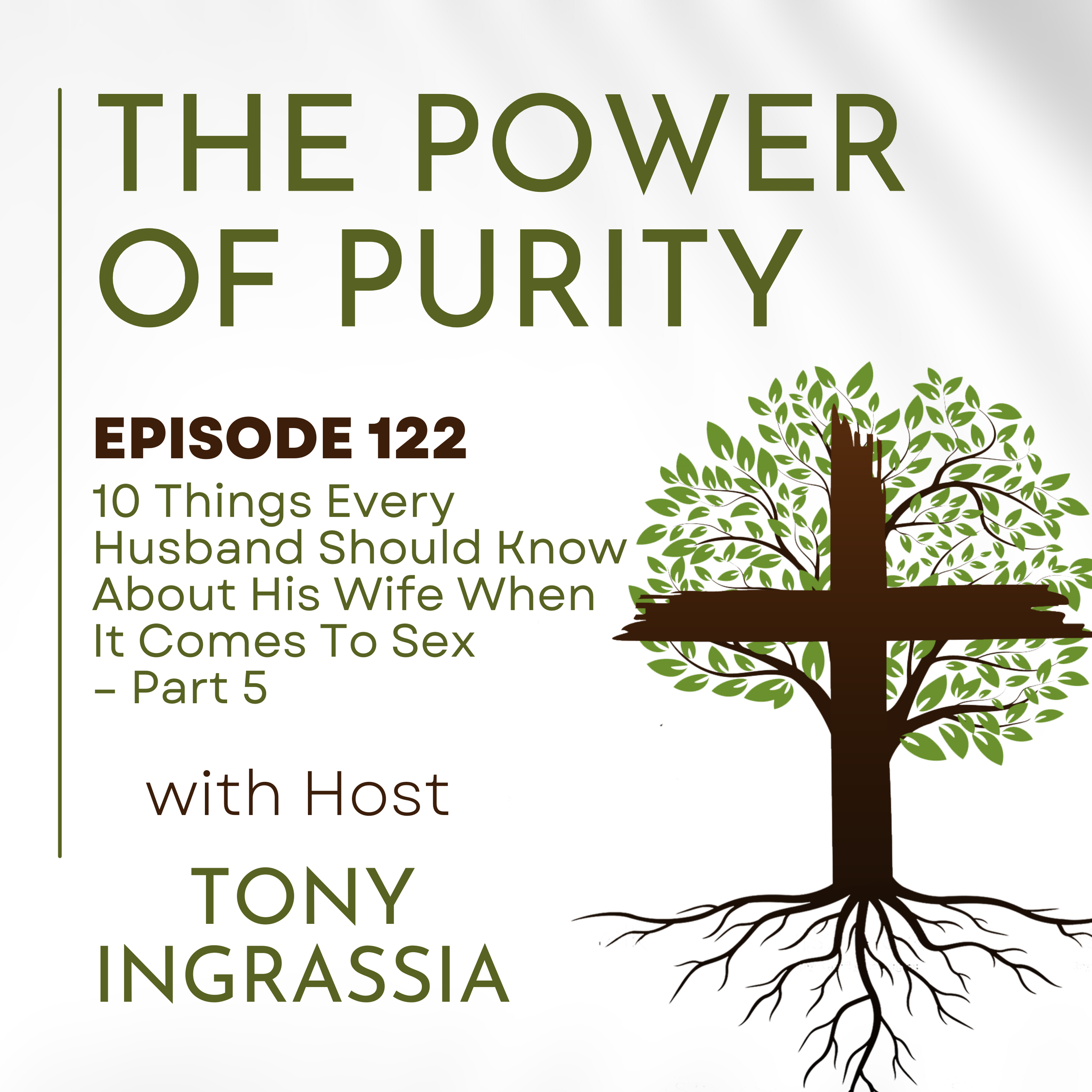 The Power of Purity Podcast, Episode 122 - 10 Things Every Husband Should Know About His Wife When It Comes To
