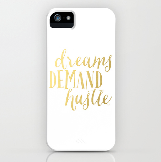 Dreams Demand Hustle iPhone Case with gold effect typography.