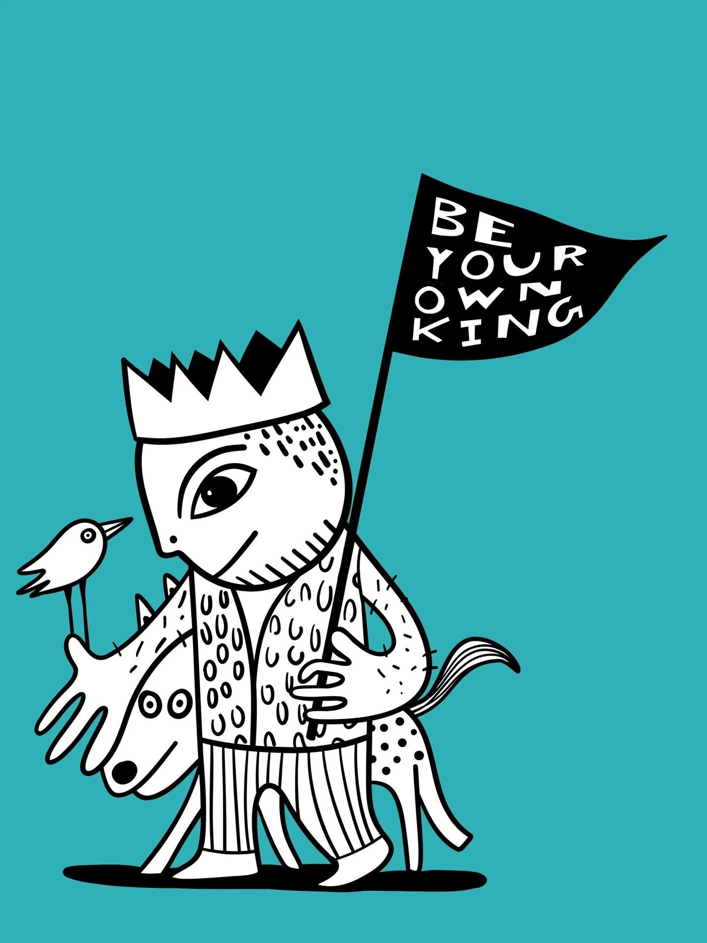 Be Your Own King, Do Your Own Thing! #drawing #fun #be