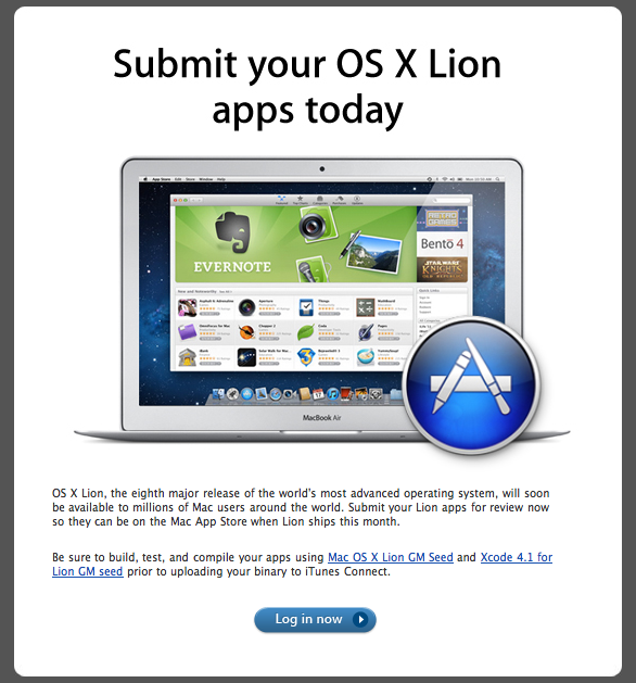 Thanks to my very own secret so and so for sending this to me. Apple sent them out to members of its developer program on Monday, July 11th, 2011.