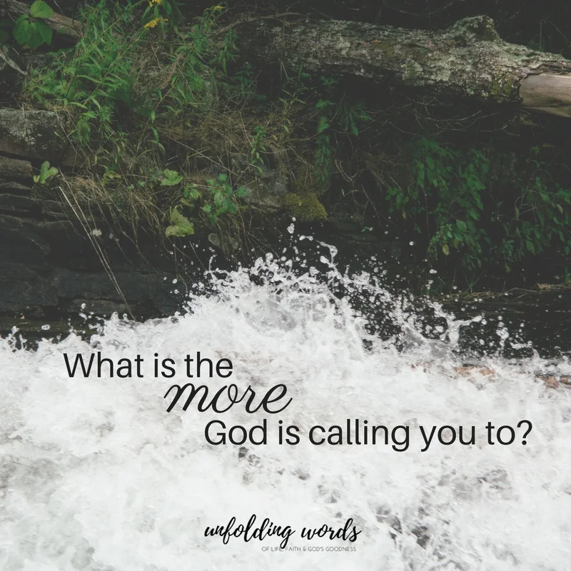 What Is the More God Is Calling You To?