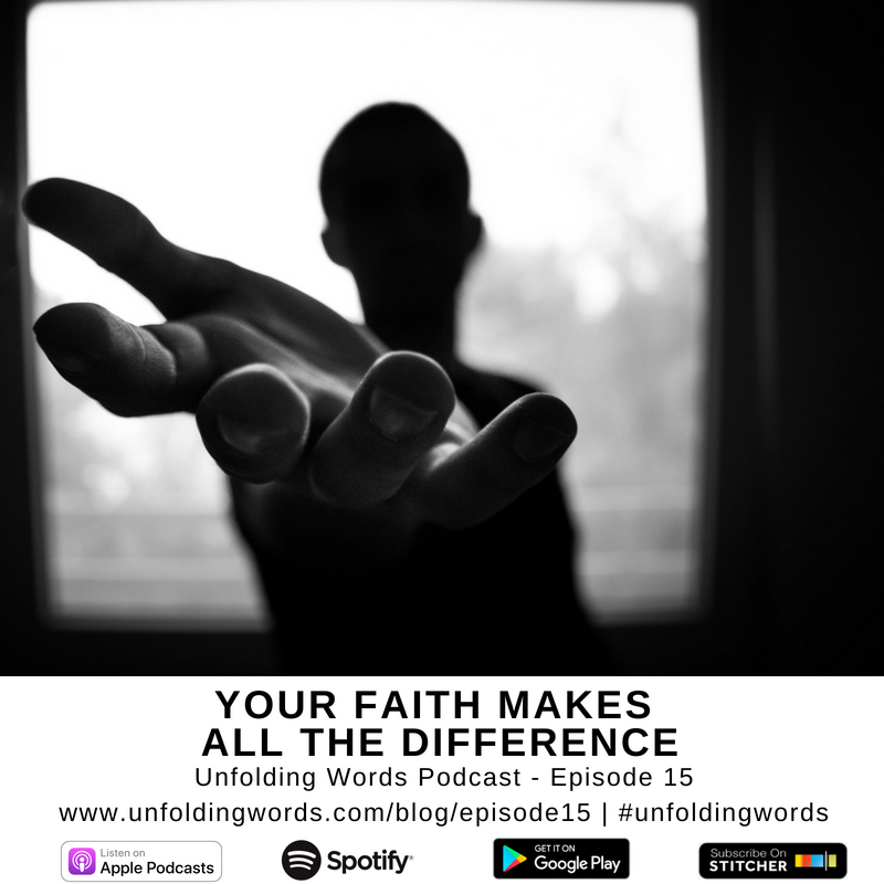 Your Faith Makes All the Difference Ep15